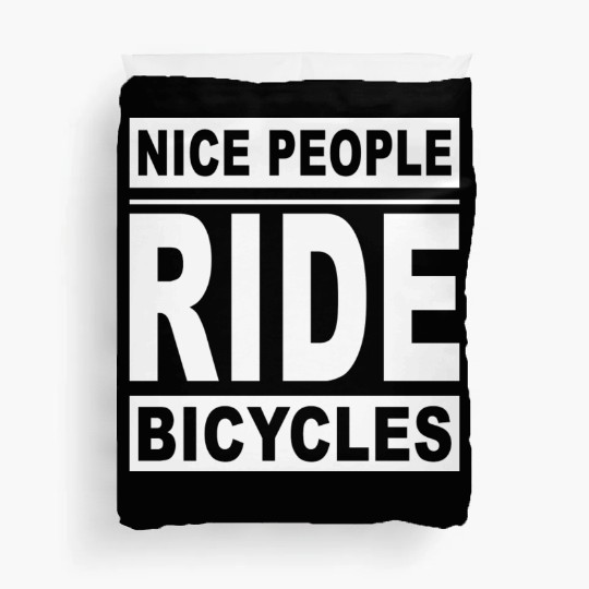 Cycling Nice People Ride Bicycles Duvet Covers