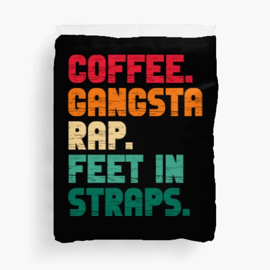 Coffee Gangsta Rap Feet In Straps Vintage Duvet Covers