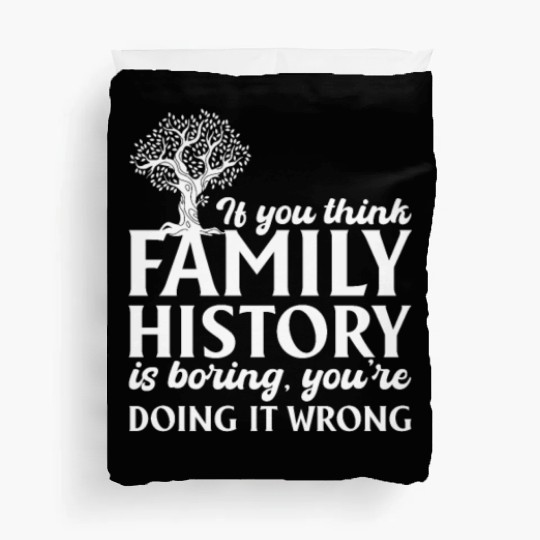 If You Think Family History Is Boring, Genealogy Duvet Covers