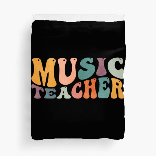 Groovy Music Teacher Musician Teaching Duvet Covers