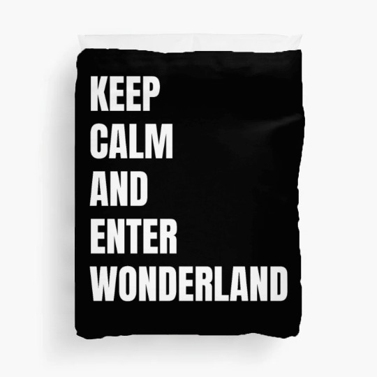 Keep Calm and Enter Wonderland Typography Duvet Covers