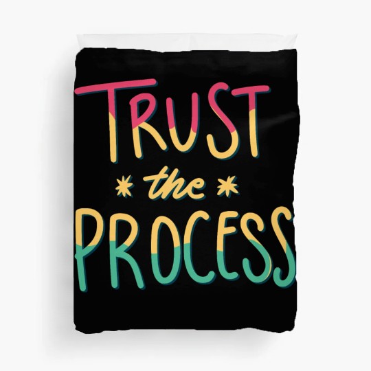 trust the process motivational gift artwork tees Duvet Covers