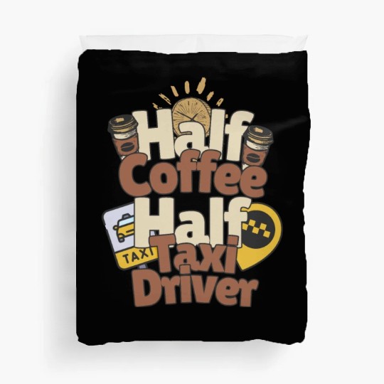 Half Coffe Half Taxi Driver Duvet Covers