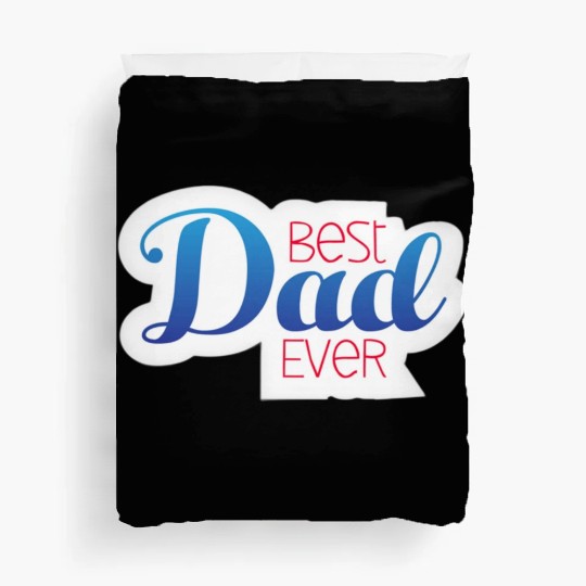 Best dad ever Duvet Covers