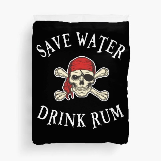 Save Water Drink Rum Duvet Covers