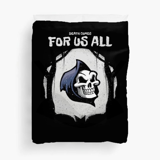 Death Comes For Us All Duvet Covers