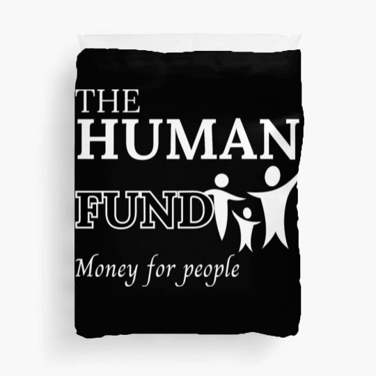 The human fund - Money for people Duvet Covers