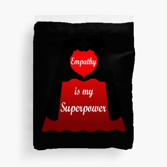 Empathy is my Superpower Cape Duvet Covers