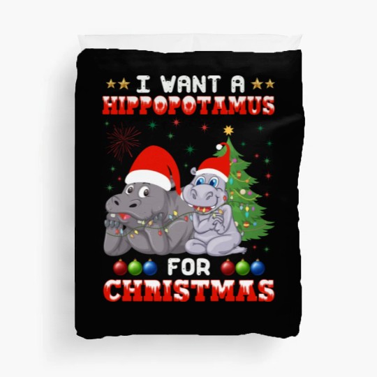 I Want Hippopotamus For Christmas Hippo Lover Xmas Duvet Covers