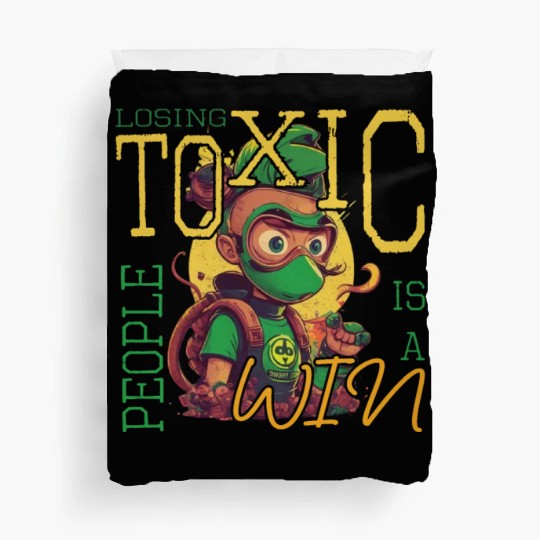losing toxic people is a win Duvet Covers
