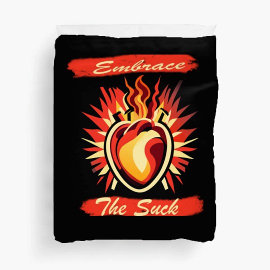 Embrace The Suck Duvet Covers