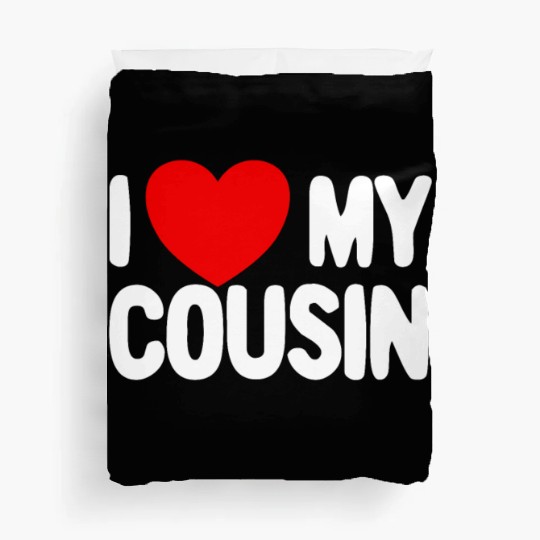 I Love My Cousin Red Heart Redneck Love My Cousin Duvet Covers