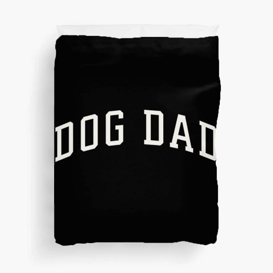 Dog Dad Duvet Covers