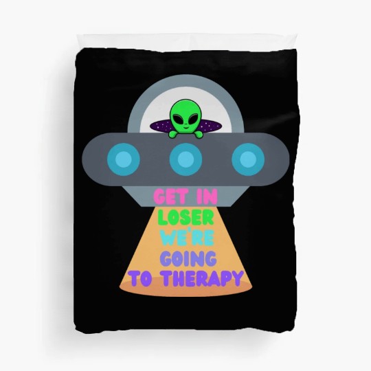 Get in Loser Duvet Covers