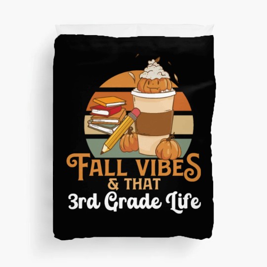 Fall Vibes That 3rd Grade Life Third Grader Duvet Covers
