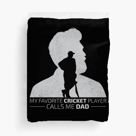 My Favorite Cricket Player Calls me Dad Duvet Covers