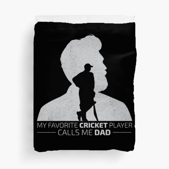 My Favorite Cricket Player Calls me Dad Duvet Covers