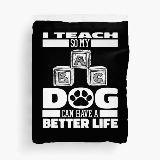Daycare Teacher Dog Duvet Covers