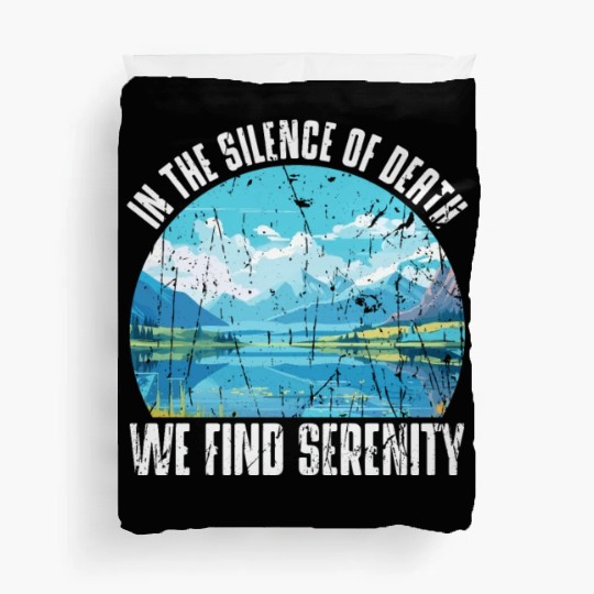 In the silence of death, we find serenity - Duvet Covers