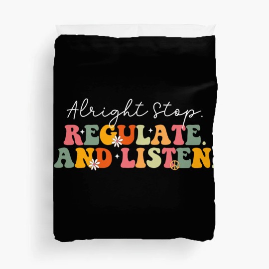School Counselor Teacher Alright Stop Regulate Duvet Covers
