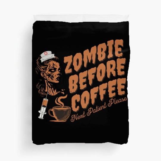 Zombie nurse when not caffeinated: Graveyard shift Duvet Covers