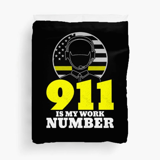 911 Is My Work Number Dispatcher Emergency Duvet Covers