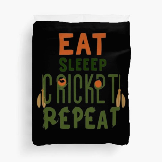 Eat Sleep Cricket Repeat: The Cricket Lover's Duvet Covers