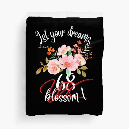 Let your dreams blossom Duvet Covers