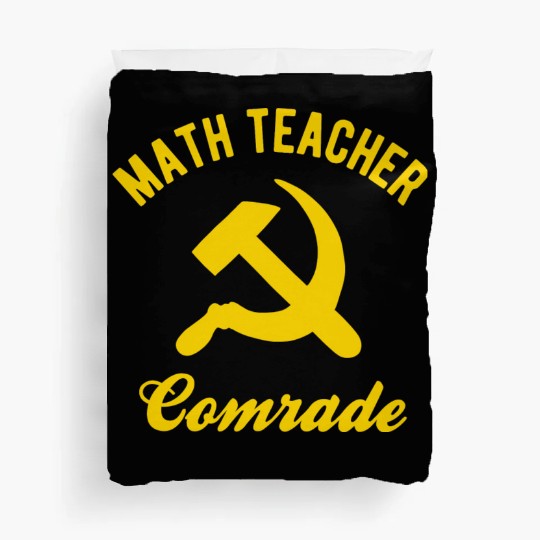 Communist Math Teacher Math Teacher Comrades Duvet Covers