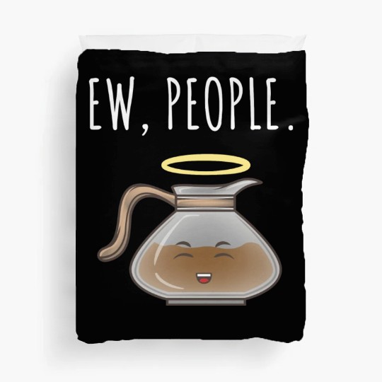 Ew People Angel Coffee Pot Duvet Covers