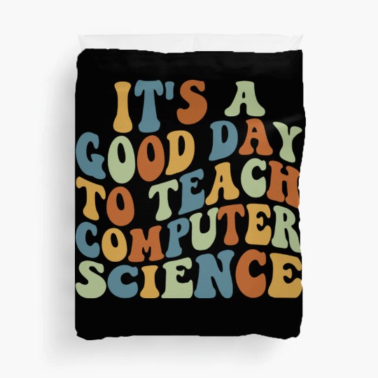 Computer Science Teacher Teacher Appreciation Duvet Covers