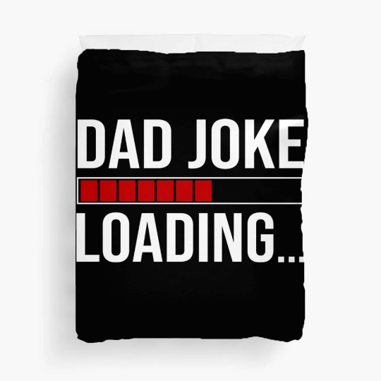 Dad Joke Loading Duvet Covers