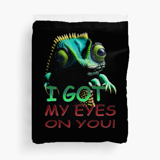 I GOT MY EYES ON YOU Duvet Covers