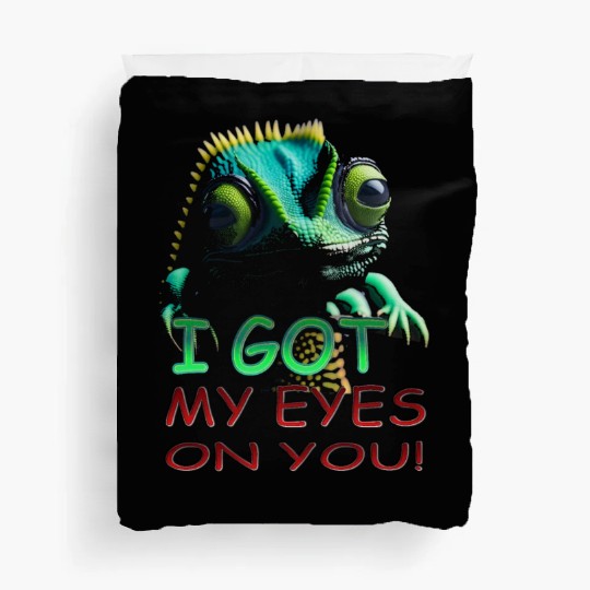 I GOT MY EYES ON YOU Duvet Covers