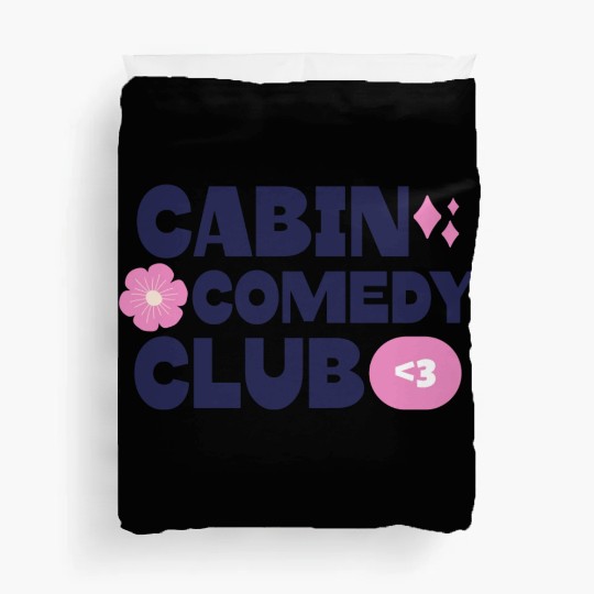 Cabin Comedy Club Duvet Covers