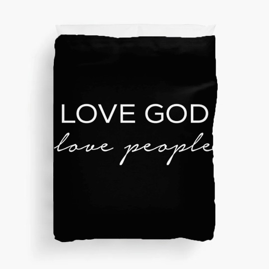 Love God Love People Duvet Covers