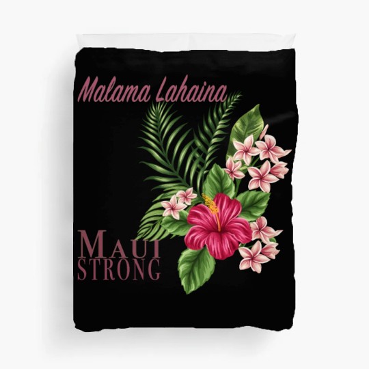 Malama Lahaina: Maui Strong Duvet Covers
