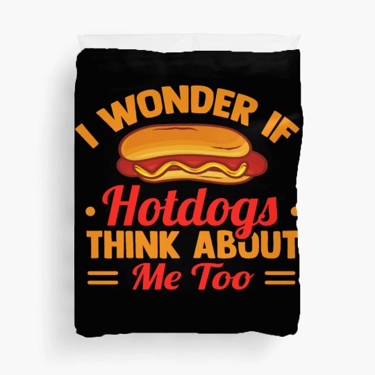 I Wonder If Hotdogs Think About Me Too Duvet Covers