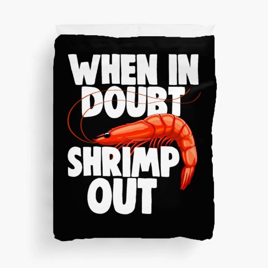 When In Doubt Shrimp Out Duvet Covers