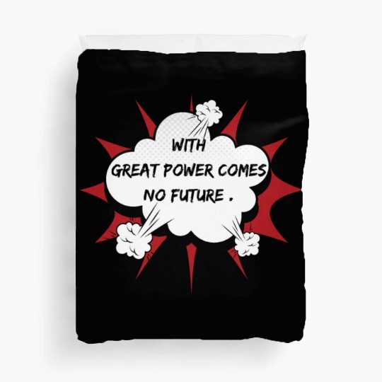 superhero sarcastic saying, with great power comes Duvet Covers