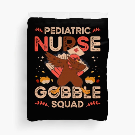 Pediatric Nurse Gobble Squad Duvet Covers
