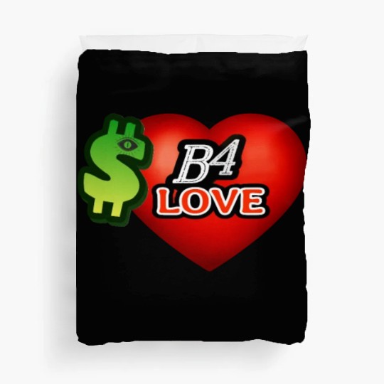 Money B4 Love-1 Duvet Covers