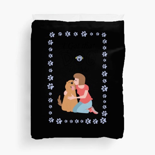 I Got that Dog in Me Duvet Covers