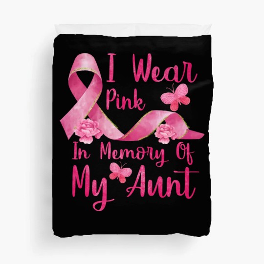 I Wear Pink In Memory Of My Aunt Duvet Covers