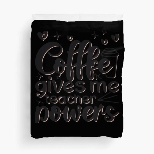 Coffee Teacher Duvet Covers