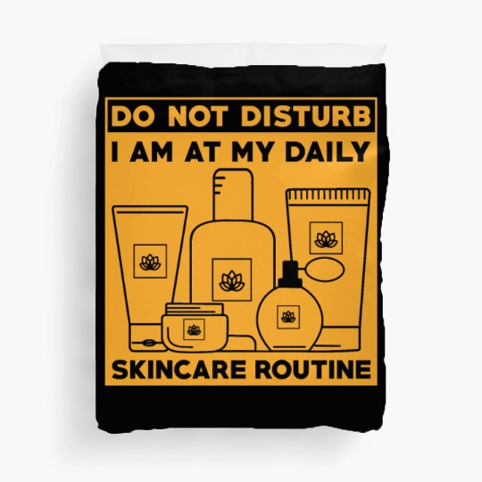 Skincare Routine Funny Design Do Not Disturb Duvet Covers