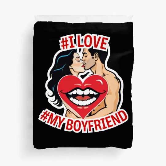 #I love my Boyfriend Duvet Covers