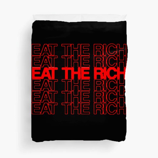 EAT THE RICH Duvet Covers