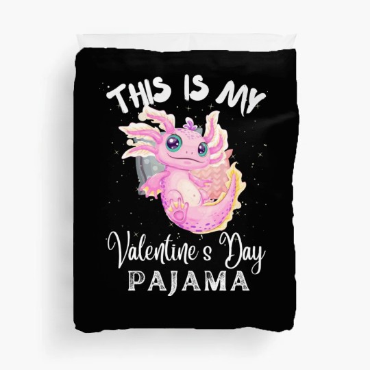 This Is My Valentine s Day Pajama Axolotl Couples Duvet Covers