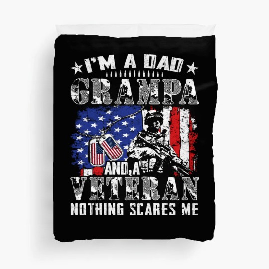 I m A Dad Grampa And A Veteran Nothing Scares Me Duvet Covers